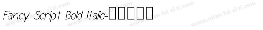 Fancy Script Bold ltalic字体转换